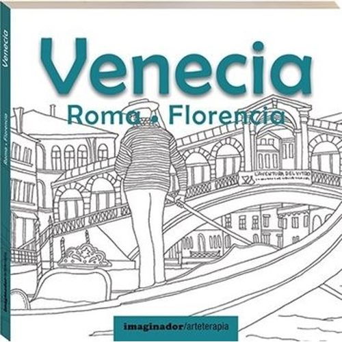 LIBRO VENECIA ROMA FLORENCIA - IMAGINADOR - ARTETERAPIA