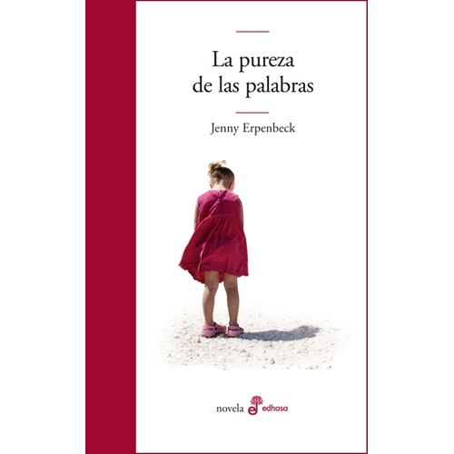 LA PUREZA DE LAS PALABRAS - JENNY ERPENBECK