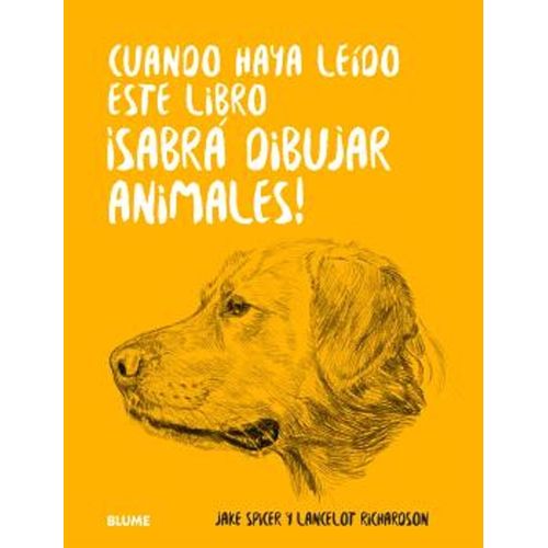 CUANDO HAYA LEIDO ESTE LIBRO ¡SABRA DIBUJAR ANIMALES!