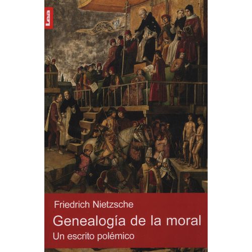 LIBRO GENEALOGIA DE LA MORAL - UN ESCRITO POLEMICO - NIETZSC