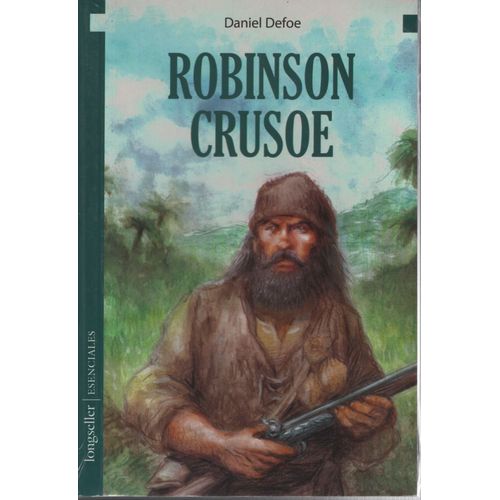 ROBINSON CRUSOE - DANIEL DEFOE - LONGSELLER ESENCIALES