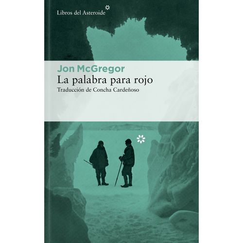 LA PALABRA PARA ROJO - JON MCGREGOR