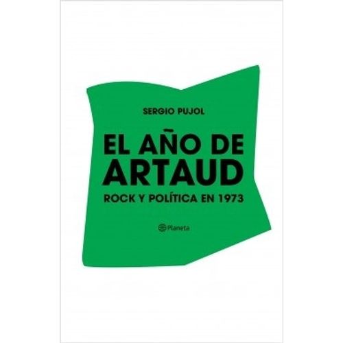 EL AÑO DE ARTAUD - ROCK Y POLITICA EN 1973