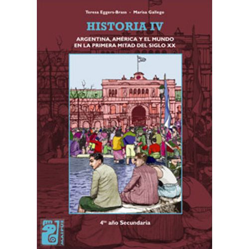 HISTORIA IV - MAIPUE - ARGENTINA, AMERICA Y EL MUNDO EN LA P
