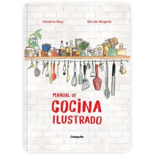 MANUAL DE COCINA ILUSTRADO - VICTORIA REY - SOL DE ANGELIS