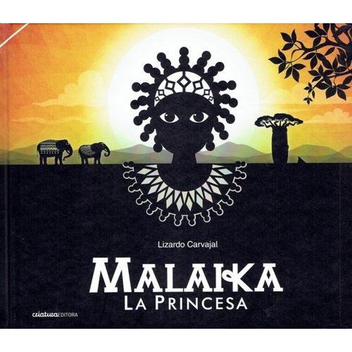 MALAIKA, LA PRINCESA - LIZARDO CARVAJAL