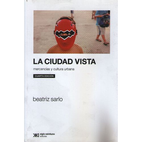 CIUDAD VISTA:MERCANCIAS Y CULTURA URBANA