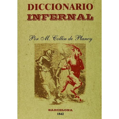DICCIONARIO INFERNAL - M. COLLIN DE PLANCY DICCIONARIO INFERNAL - M. COLLIN DE PLANCY