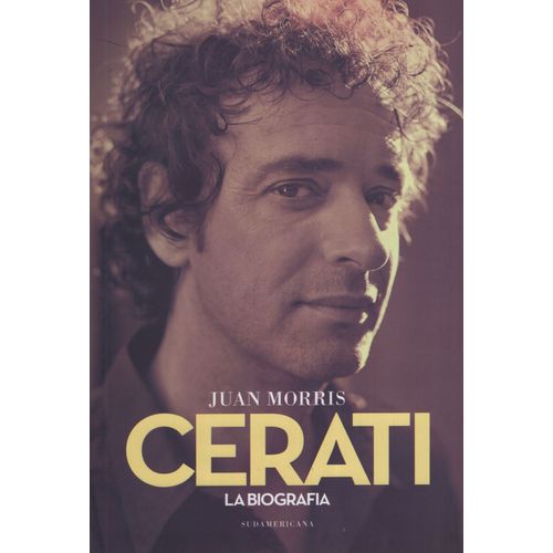 CERATI. LA BIOGRAFÍA DEFINITIVA