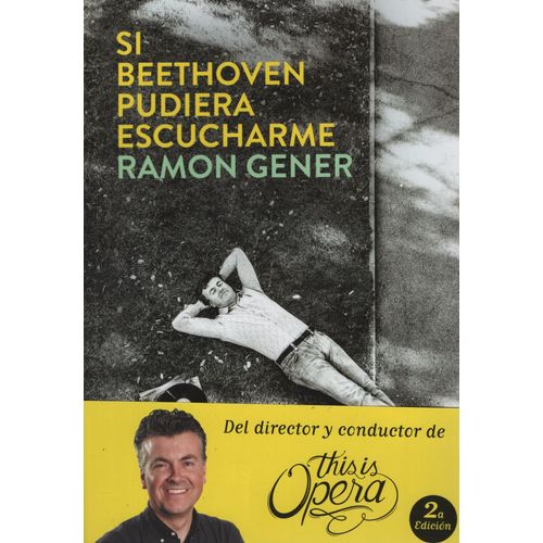 SI BEETHOVEN PUDIERA ESCUCHARME - RAMON GENER