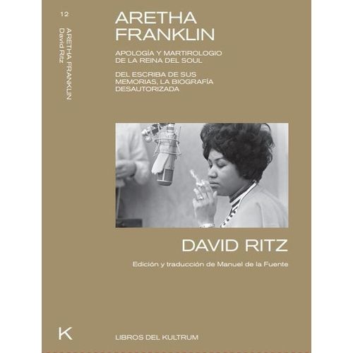 LIBRO ARETHA FRANKLIN - DAVID RITZ - APOLOGIA Y MARTIROLOGIO
