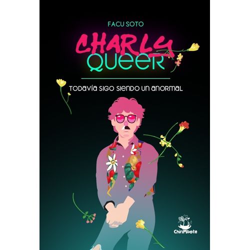 CHARLY QUEER - TODAVIA SIGO SIENDO ANORMAL - SOTO