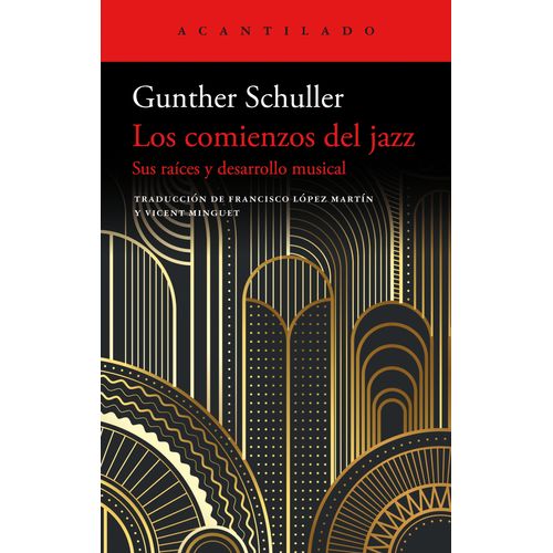 LOS COMIENZOS DEL JAZZ - GUNTHER SCHULLER