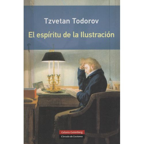 EL ESPIRITU DE LA ILUSTRACION - TZVETAN TODOROV EL ESPIRITU DE LA ILUSTRACION - TZVETAN TODOROV