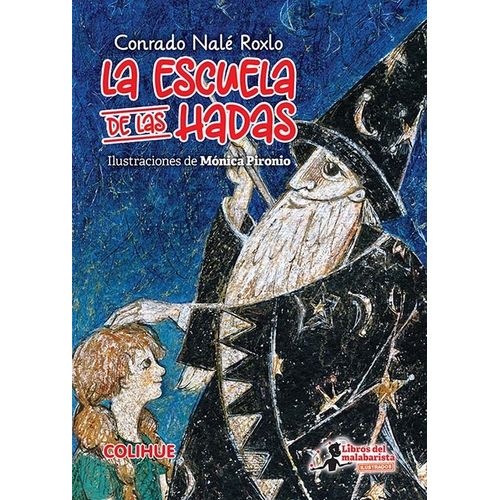 ESCUELA DE LAS HADAS - ILUSTRADO - CONRADO NALE ROXLO