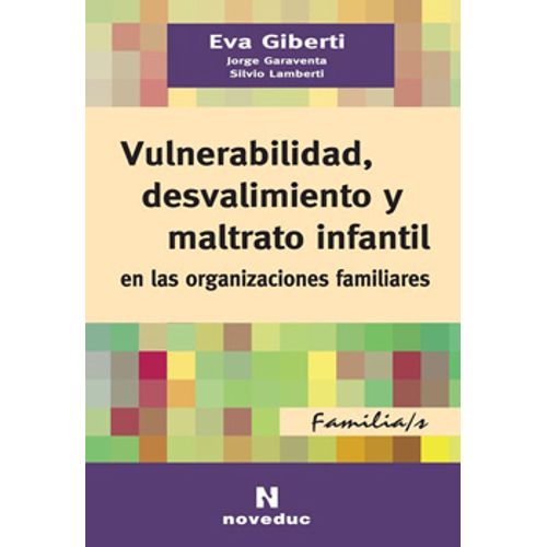 VULNERABILIDAD,DESVALIMIENTO Y MALTRATO INFANTIL EN LAS ORGA