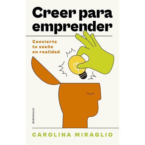 CREER PARA EMPRENDER - CAROLINA MIRAGLIO