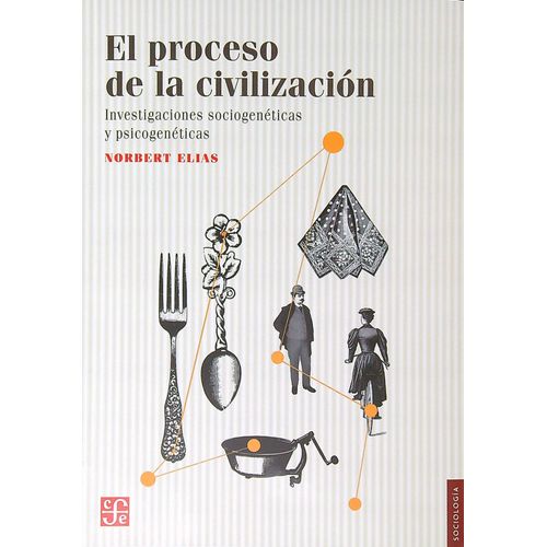 EL PROCESO DE LA CIVILIZACION