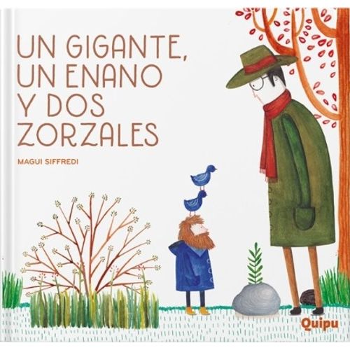 UN GIGANTE, UN ENANO Y DOS ZORZALES - LIBRO ILUSTRADO