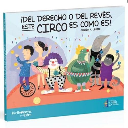 DEL DERECHO O DEL REVES ESTE CIRCO ES COMO ES!