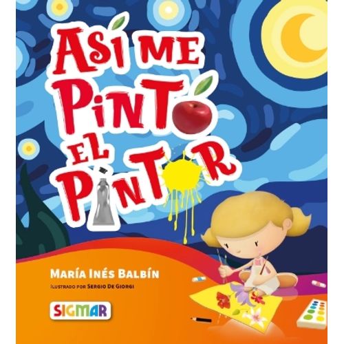 ASI ME PINTO EL PINTOR - ARTE APARTE - MARIA INES BALBIN