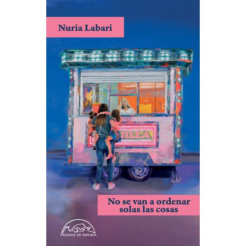 NO SE VAN A ORDENAR SOLAS LAS COSAS - NURIA LABARI
