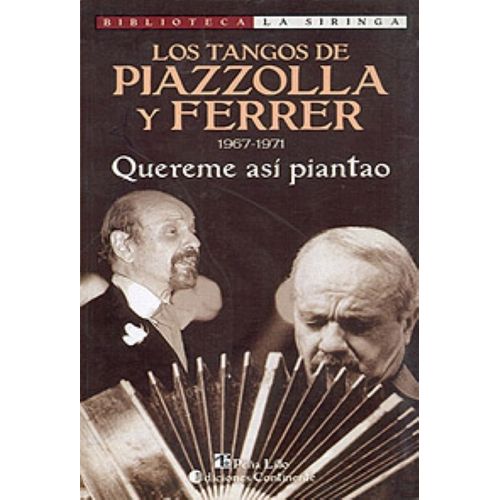 QUEREME ASI PIANTAO - LOS TANGOS DE PIAZZOLLA Y FERRER