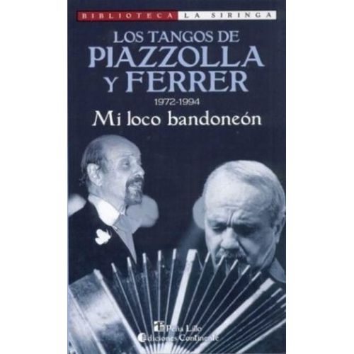 MI LOCO BANDONEON - LOS TANGOS DE PIAZZOLLA Y FERRER