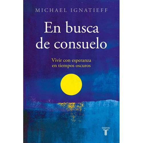 EN BUSCA DE CONSUELO- VIVIR CON ESPERANZA EN TIEMPOS OSCUROS