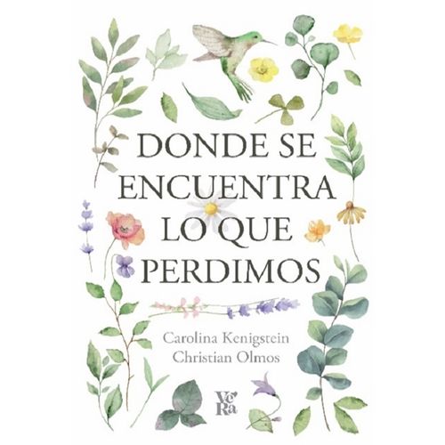 DONDE SE ENCUENTRA LO QUE PERDIMOS - CAROLINA KENIGSTEIN