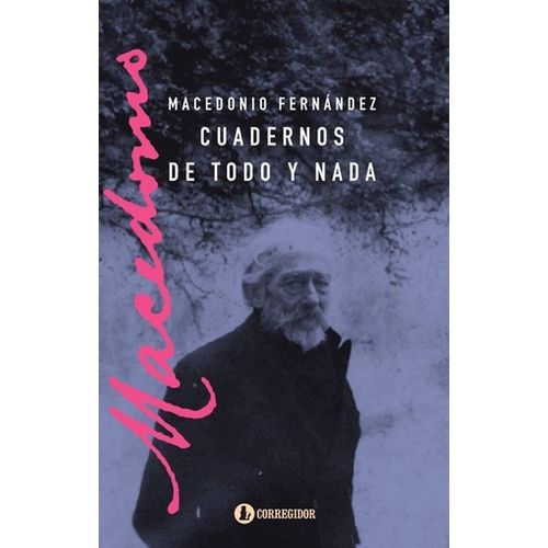 LIBRO CUADERNOS DE TODO Y NADA - MACEDONIO FERNANDEZ