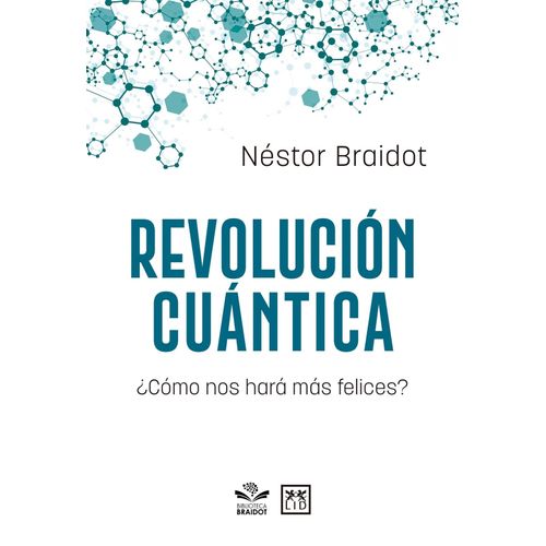 LA REVOLUCION CUANTICA - NESTOR BRAIDOT