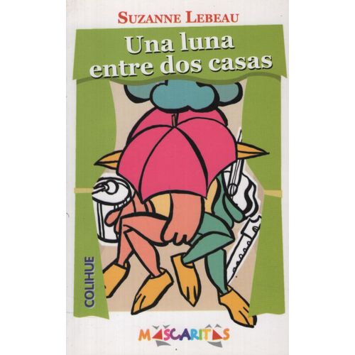 UNA LUNA ENTRE DOS CASAS - SUZANNE LEBEAU - MASCARITAS