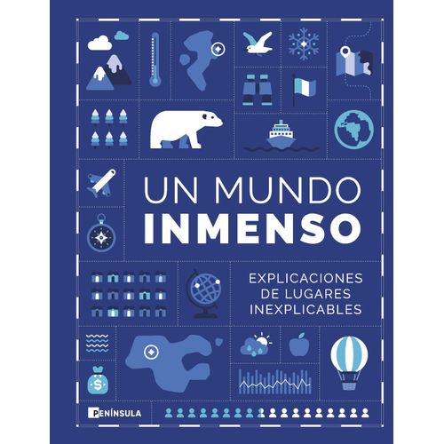 UN MUNDO INMENSO - EXPLICACIONES DE LUGARES INEXPLICABLES