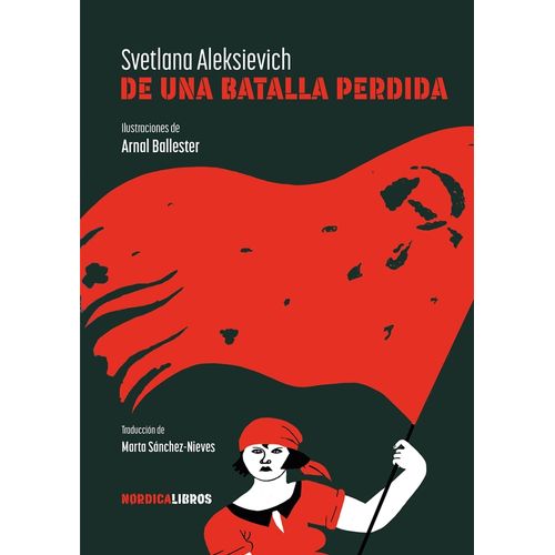 DE UNA BATALLA PERDIDA - SVETLANA ALEKSIEVICH