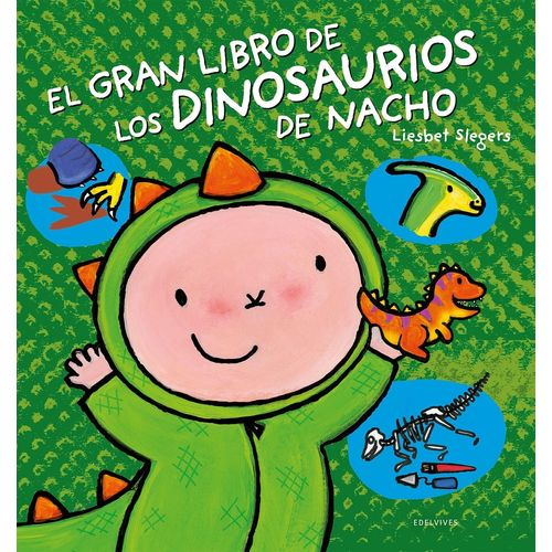 EL GRAN LIBRO DE LOS DINOSAURIOS DE NACHO - LIESBET SLEGERS