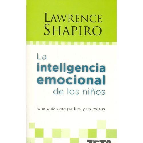 LA INTELIGENCIA EMOCIONAL DE LOS NIÑOS - LAWRENCE SHAPIRO