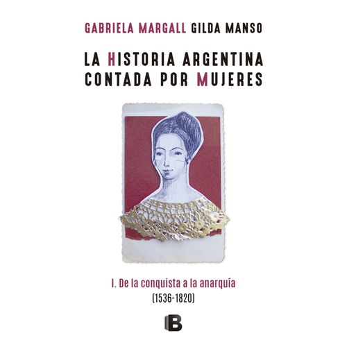 HISTORIA ARGENTINA CONTADA POR MUJERES 1