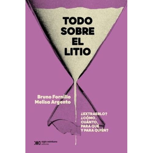 TODO SOBRE EL LITIO - BRUNO FORNILLO / MELISA ARGENTO