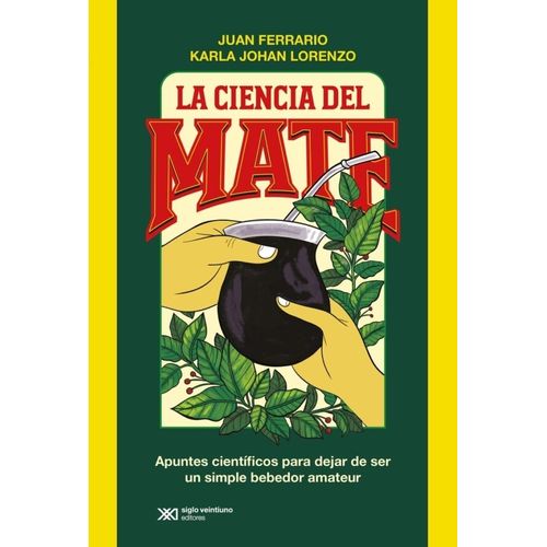 LA CIENCIA DEL MATE - JUAN FERRARIO / KARLA JOHAN LORENZO