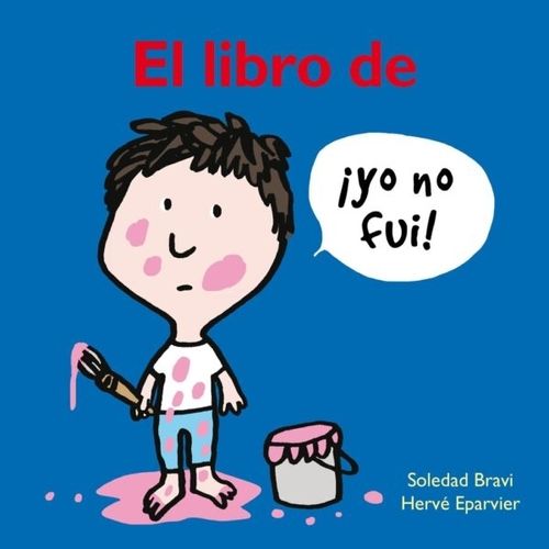 EL LIBRO DE YO NO FUI - SOLEDAD BRAVI / HERVE EPARVIER