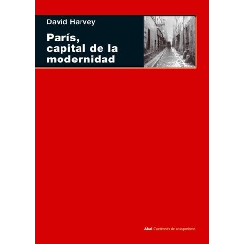 PARIS, CAPITAL DE LA MODERNIDAD - DAVID HARVEY