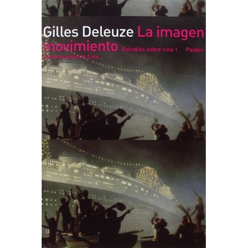 LA IMAGEN-MOVIMIENTO - ESTUDIO SOBRE CINE 1 - GILLES DELEUZE