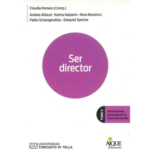 SER DIRECTOR - PROVOCACIONES PARA REPENSAR LA EDUCACION ESCO