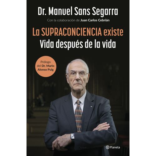 LA SUPRACONCIENCIA EXISTE - MANUEL SANS SEGARRA