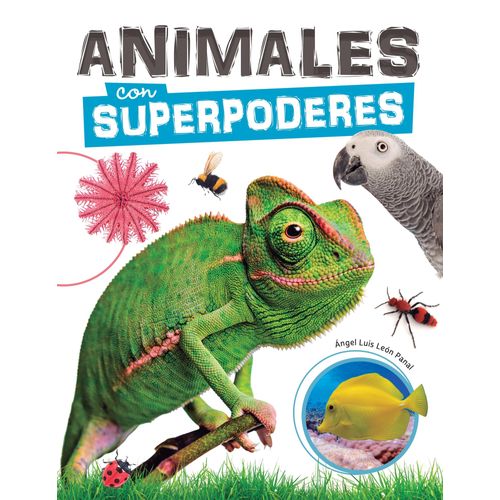 ANIMALES CON SUPERPODERES -  ANGEL LUIS LEON PANAL