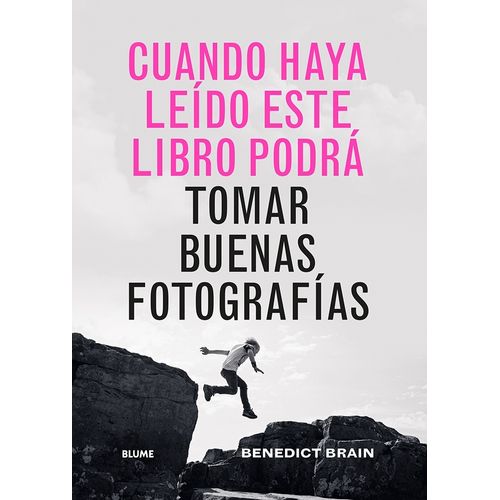 CUANDO HAYA LEIDO ESTE LIBRO PODRA TOMAR BUENAS FOTOGRAFIAS