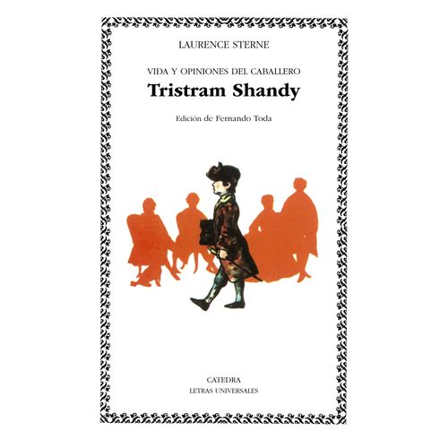 VIDA Y OPINIONES DEL CABALLERO TRISTRAM SHANDY - L. STERNE