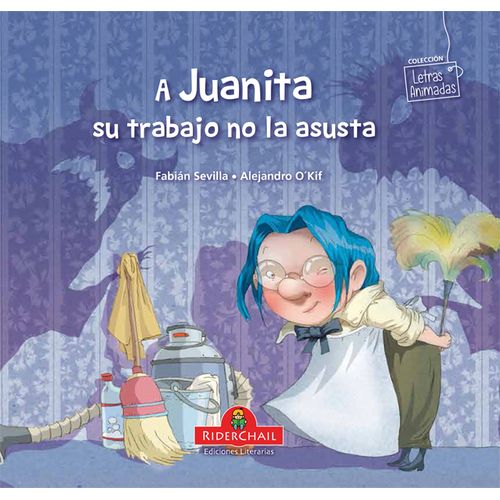 A JUANITA SU TRABAJO NO LA ASUSTA