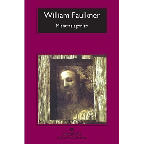 MIENTRAS AGONIZO - WILLIAM FAULKNER